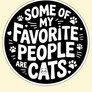 “Some of My Favorite People Are Cats” Car Magnet