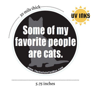 “Some of My Favorite People Are Cats” Car Magnet - Cat in the Box LLC